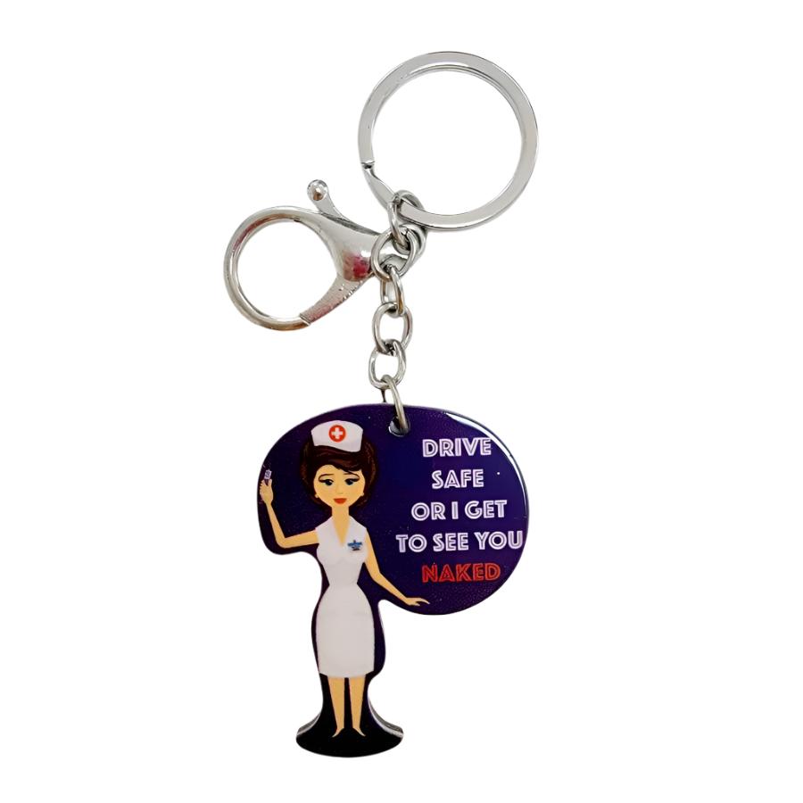 Key Chain (Drive Safe or the nurse will see you)